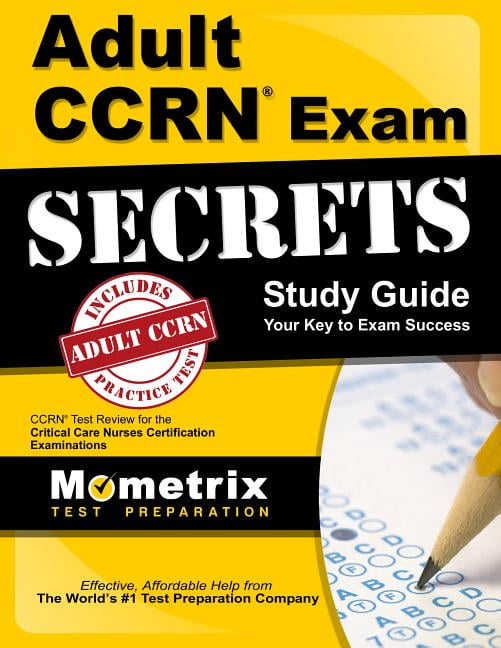 Adult Ccrn Exam Secrets Study Guide : Ccrn Test Review For The Critical ...