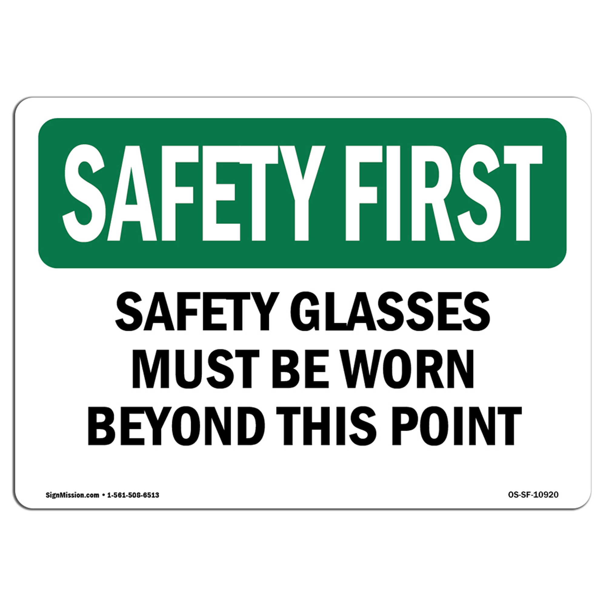 OSHA SAFETY FIRST Sign Safety Glasses Must Be Worn Beyond This Point