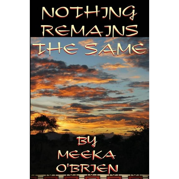 Nothing Remains the Same, (Paperback)