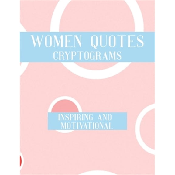 Pre-Owned Women Quotes Cryptograms: Large Print Adults Puzzle Book With Thoughtful Wisdom Cryptoquotes To Keep You Sharp, (Paperback)