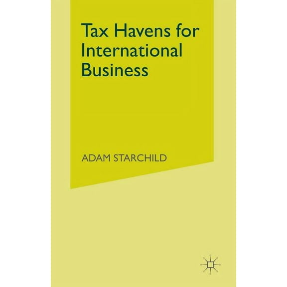 Tax Havens for International Business, (Paperback)