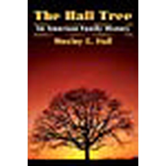 The Hall Tree (Paperback) by Wesley E Hall