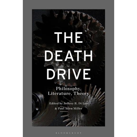 The Death Drive: Philosophy, Literature, Theory, (Hardcover)