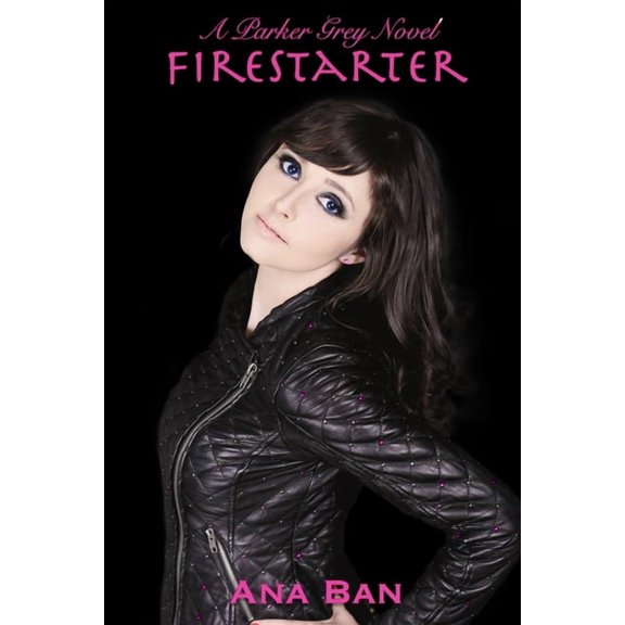 Parker Grey Firestarter: A Parker Grey Novel, Book 7, (Paperback)