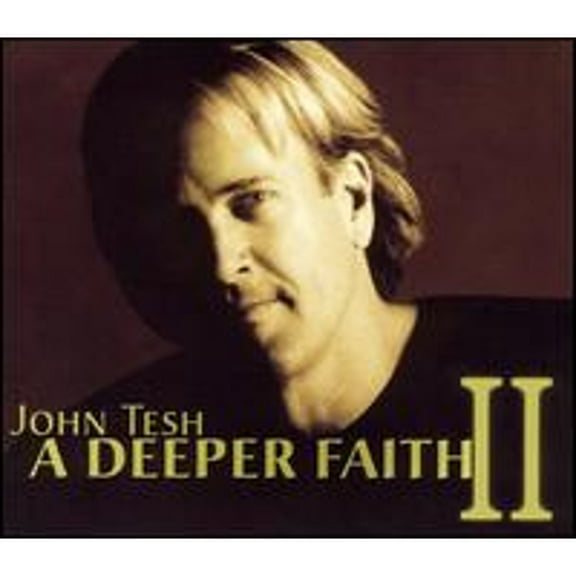 A Deeper Faith, Vol. 2 (CD) by John Tesh