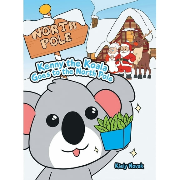 Kenny the Koala Goes to the North Pole, (Hardcover)