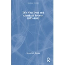 Seminar Studies The New Deal and American Society, 1933-1941, (Hardcover)