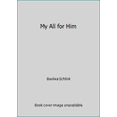 thumbnail image 1 of Pre-Owned My All for Him (Hardcover) 0739418971 9780739418970, 1 of 1