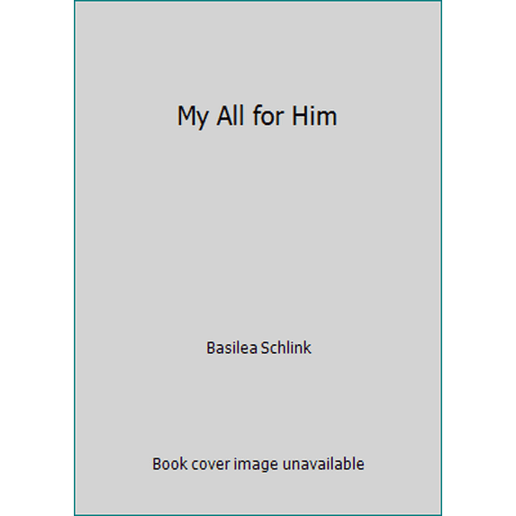 Pre-Owned My All for Him (Hardcover) 0739418971 9780739418970