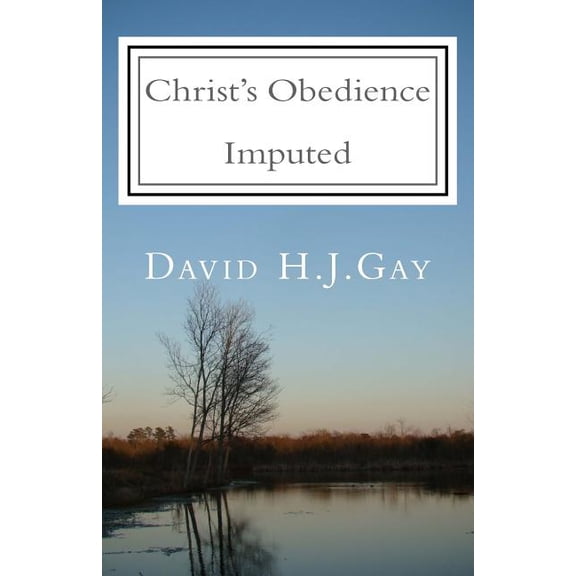 Christ's Obedience Imputed, (Paperback)