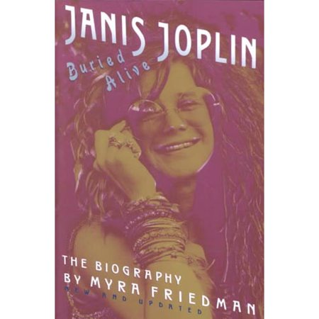 Buried Alive: The Biography of Janis Joplin