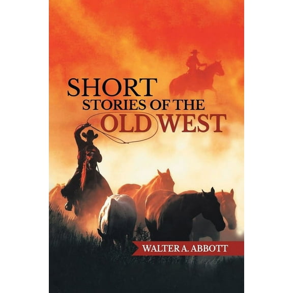 Short Stories of The Old West, (Paperback)