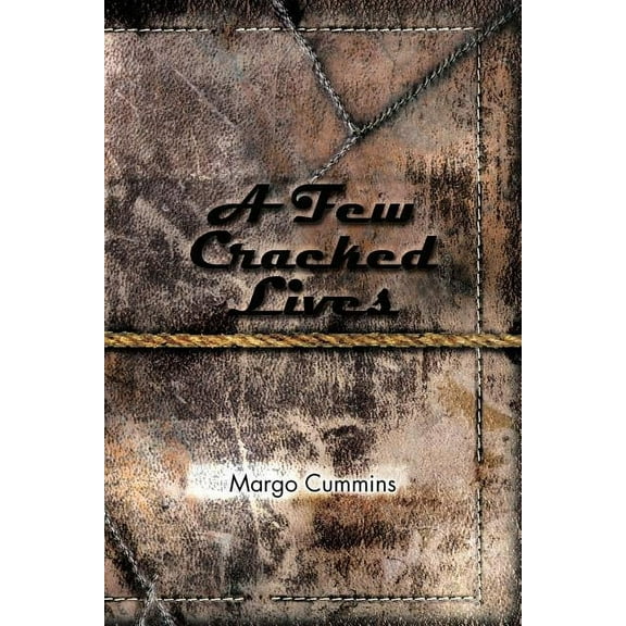 A Few Cracked Lives, (Paperback)