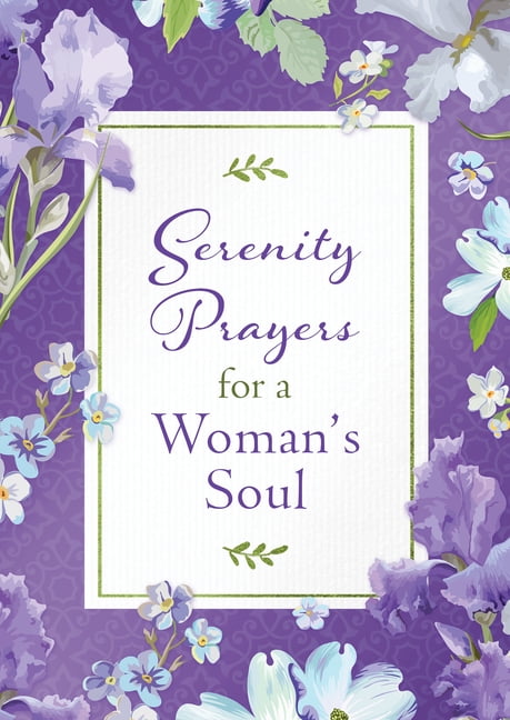 Serenity Prayers For A Woman s Soul Paperback Walmart serenity-prayers-for-a-woman-s-soul-paperback-walmart