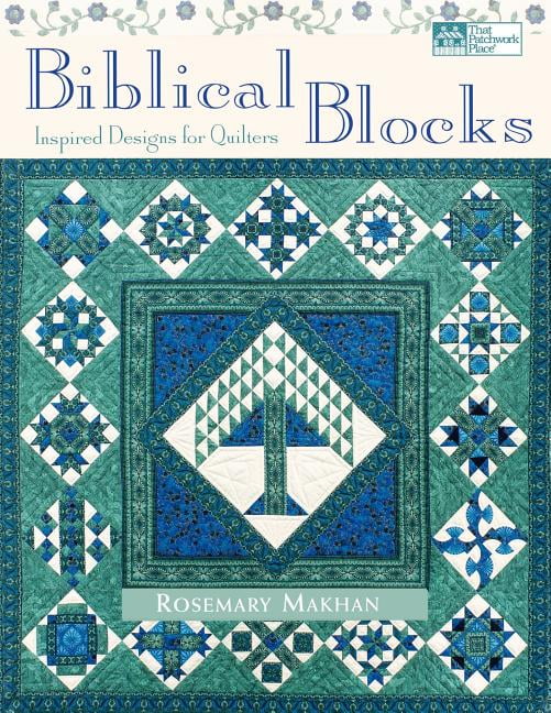 That Patchwork Place Biblical Blocks Inspired Designs for Quilters