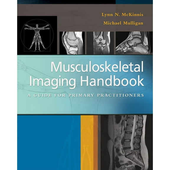 Musculoskeletal Imaging Handbook: A Guide for Primary Practitioners (Paperback)