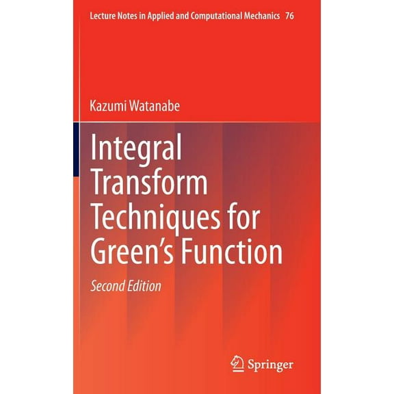 Lecture Notes in Applied and Computation Integral Transform Techniques for Green's Function, Book 76, (Hardcover)