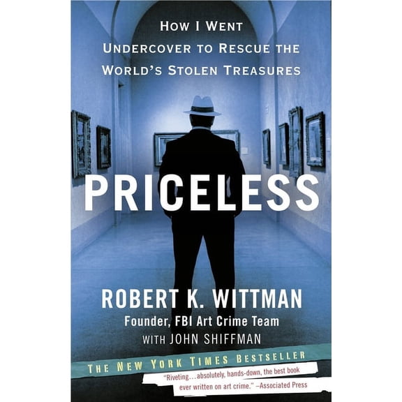 Priceless: How I Went Undercover to Rescue the World's Stolen Treasures, (Paperback)
