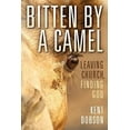 thumbnail image 1 of Pre-Owned Bitten by a Camel: Leaving Church, Finding God (Hardcover) 1506417744 9781506417745, 1 of 1