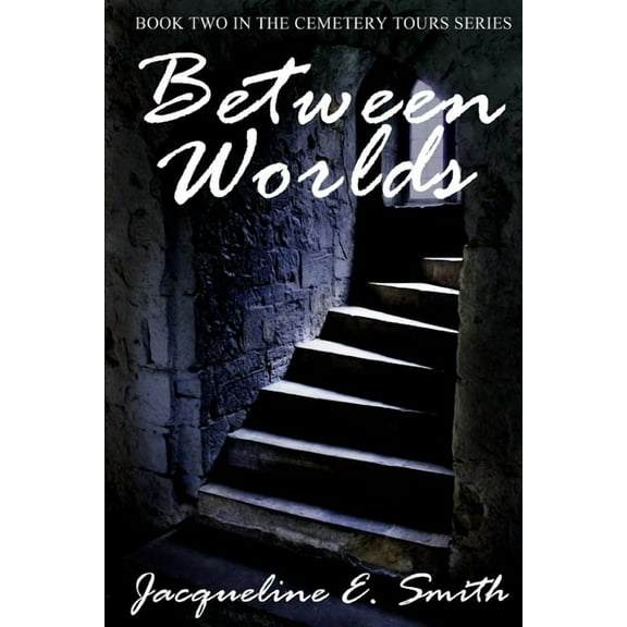 Cemetery Tours: Between Worlds (Paperback)