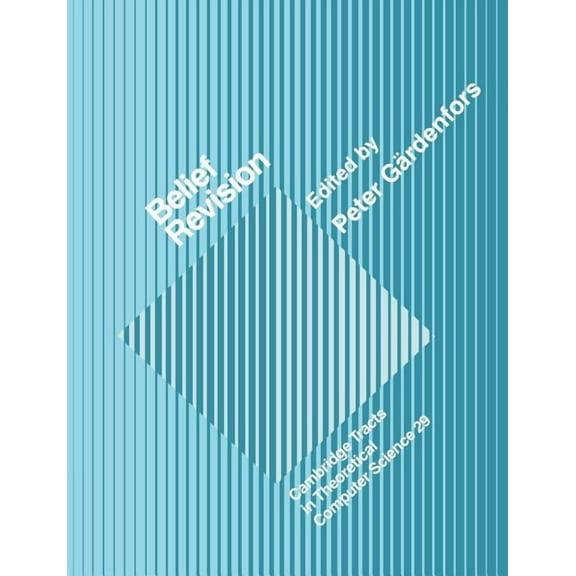 Cambridge Tracts in Theoretical Computer Belief Revision, Book 29, (Paperback)