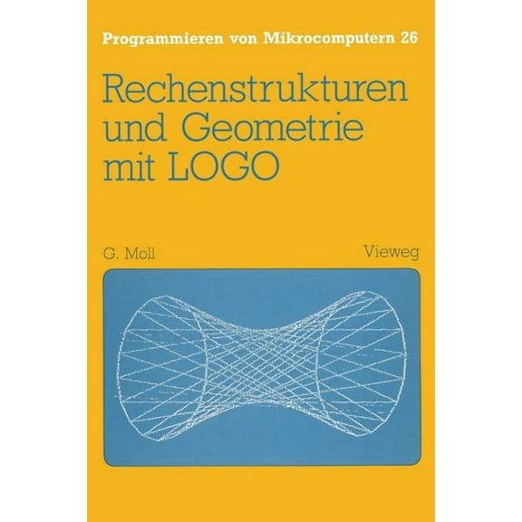 Programmieren Von Mikrocomputern Rechenstrukturen Und Geometrie Mit LOGO, Book 26, (Paperback)