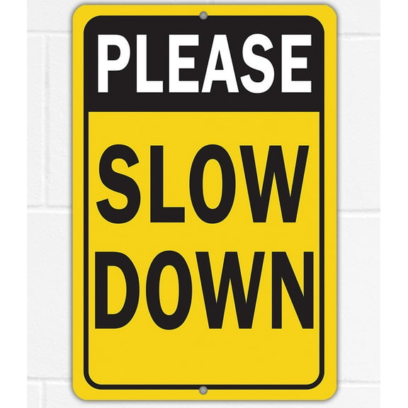 Metal Sign - Please Slow Down - Use Indoor/Outdoor - Safety Road Sign to Make Drivers Alert and Extra Careful Perfect for Driveways, Entryway, Yard, and Streets Near Playground (8x12)