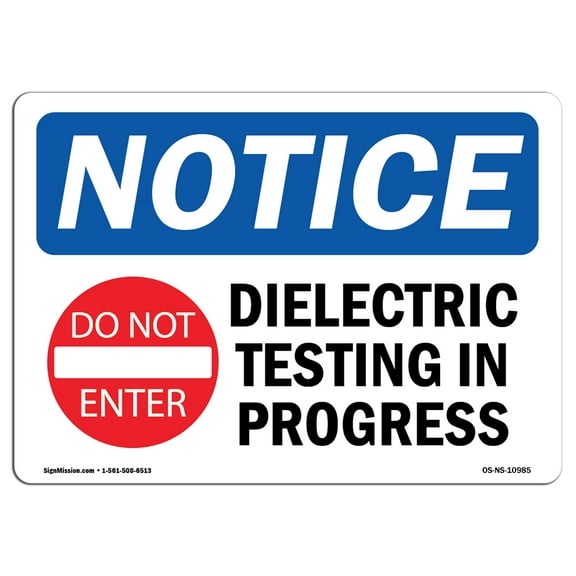 OSHA Notice Sign - Dielectric Testing In Progress Sign With Symbol | Decal | Protect Your Business, Construction Site |  Made in the USA