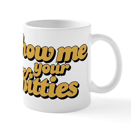 

CafePress - Show Me Your Kitties - 11 oz Ceramic Mug - Novelty Coffee Tea Cup