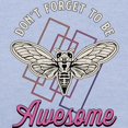 thumbnail image 3 of CafePress - Cicadas Don't Forget To Be Awesome Cicada Insects Toddler T Shirt - Cute Toddler T-Shirt, 100% Cotton, 3 of 4
