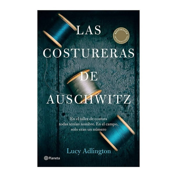 Las Costureras de Auschwitz Planeta Lucy Adlington
