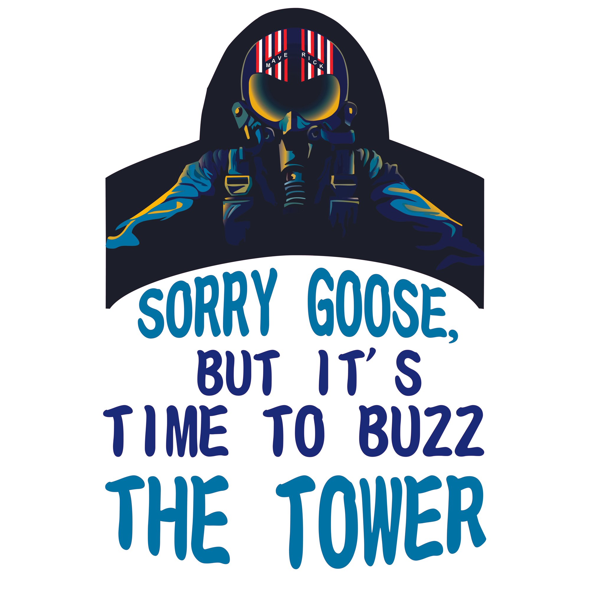 Sorry Goose But It's Time To Buzz The Tower | 18" x 30" Home Vinyl Pilot Maverick Decor Quotes Design Adhesive Wall Decal - Removable Bedroom Living Room Top Gun Movie Decoration Sticker- Multicolor