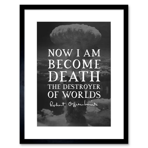 Quote Slate Robert Oppenheimer I am Become Death Destroyer of Worlds Father of Atomic Bomb Artwork Framed Wall Art Print 9X7 Inch
