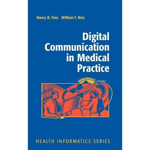 Health Informatics Digital Communication in Medical Practice, (Hardcover)