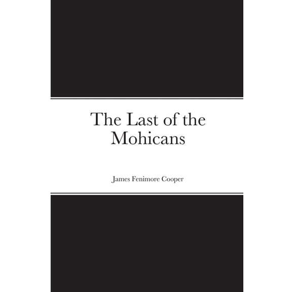 The Last of the Mohicans, (Paperback)