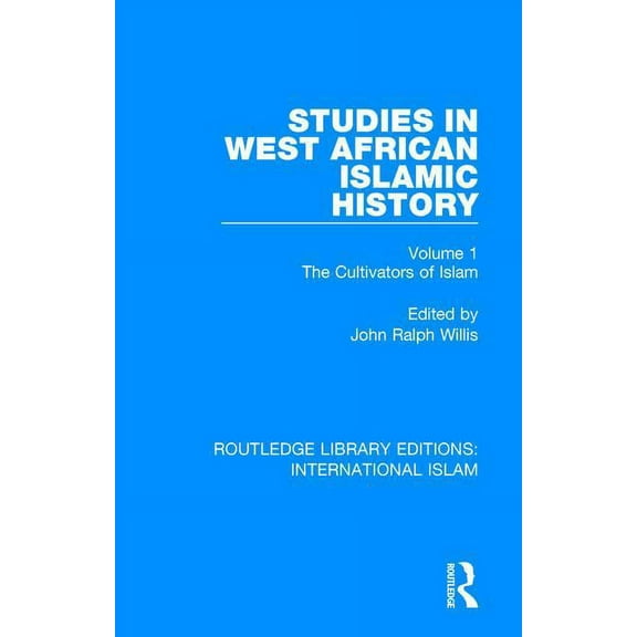 Routledge Library Editions: Internationa Studies in West African Islamic History: The Cultivators of Islam, Book 6, (Hardcover)