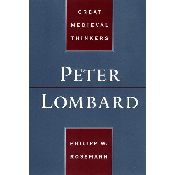Great Medieval Thinkers Peter Lombard, (Paperback)