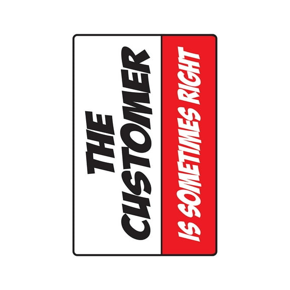 The Customer Is Sometimes Right novelty sticker | Indoor/Outdoor | Funny Home Décor for Garages, Living Rooms, Bedroom, Offices | SignMission Gift Work Gag Funny Decal Wall Plaque