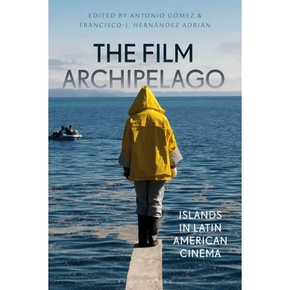 World Cinema The Film Archipelago: Islands in Latin American Cinema, (Paperback)