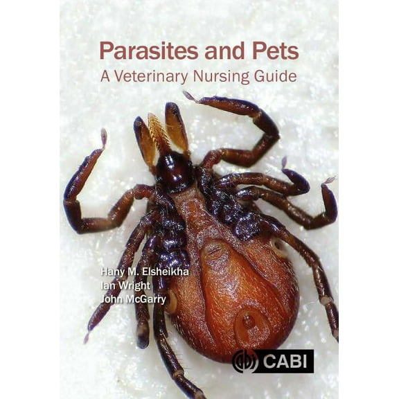 Parasites and Pets: A Veterinary Nursing Guide, (Paperback)