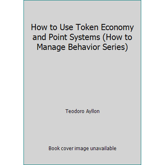 Pre-Owned How to Use Token Economy and Point Systems