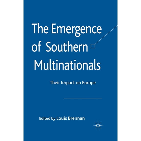 The Emergence of Southern Multinationals: Their Impact on Europe, (Paperback)