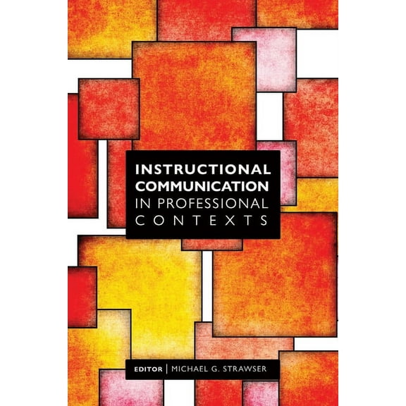 Instructional Communication in Professional Contexts, (Paperback)