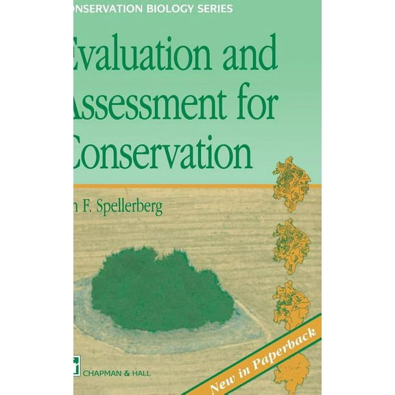 Conservation Biology Evaluation and Assessment for Conservation: Ecological Guidelines for Determining Priorities for Nature Conservation, Book 4, (Paperback)