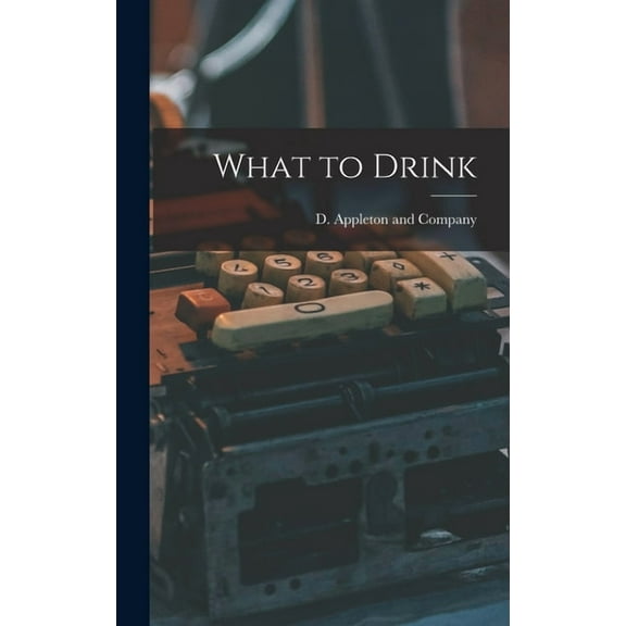 What to Drink (Hardcover)