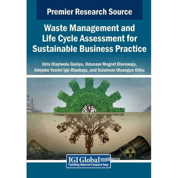 Waste Management and Life Cycle Assessment for Sustainable Business Practice, (Paperback)