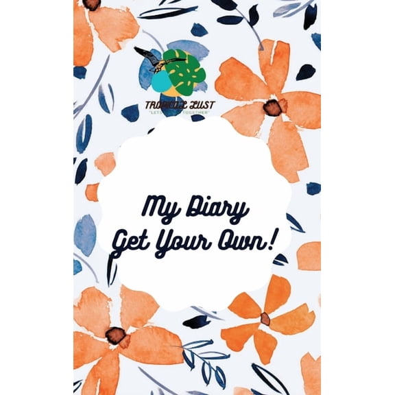 My Diary Get Your Own!, (Hardcover)