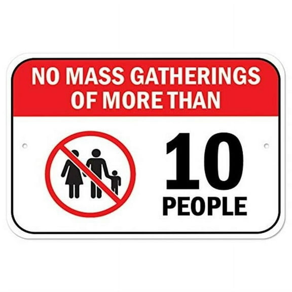 SignMission A-1218-25441 Public Safety Sign - No More Gatherings Of More Than 10 People