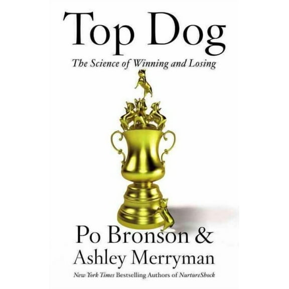 Top Dog: The Science of Winning and Losing (Paperback)