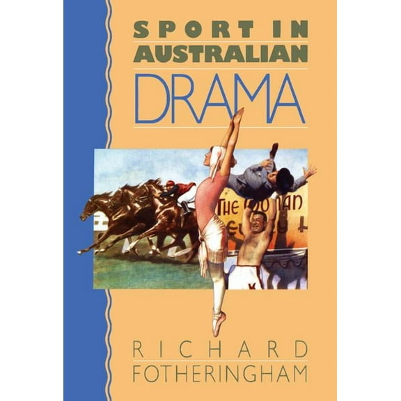 Sport in Australian Drama, (Hardcover)